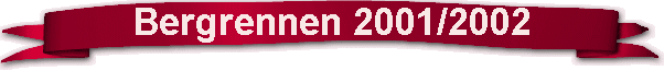 Bergrennen 2001/2002