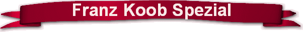 Franz Koob Spezial