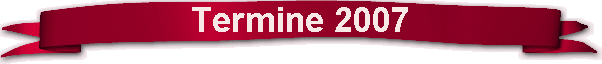 Termine 2007